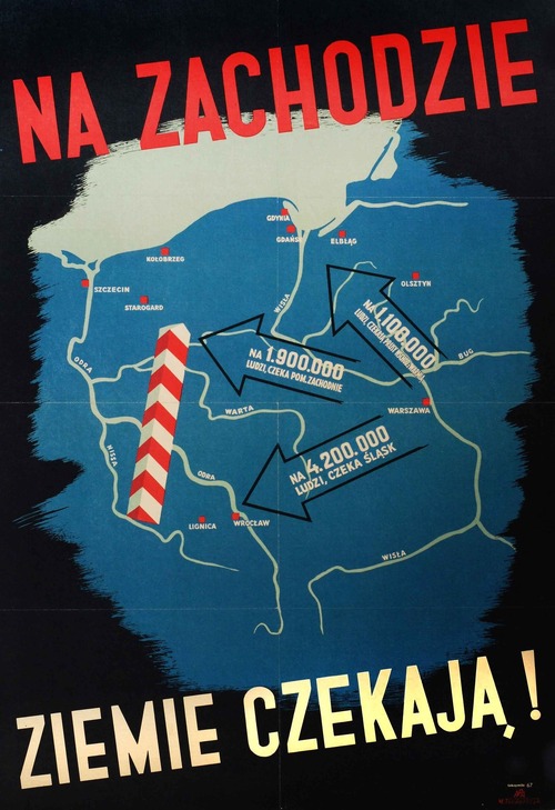 Plakat propagandowy Mieczysława Teodorczyka „Na zachodzie ziemie czekają!”, 1945 r. (zbiory Muzeum Niepodległości w Warszawie)