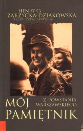 Okładka książki H. Zarzyckiej-Dziakowskiej: <i>Mój pamiętnik z Powstania Warszawskiego</i> (2005)