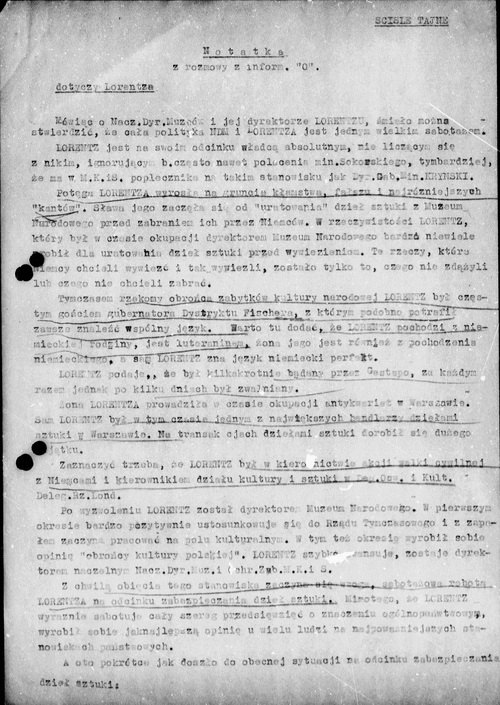 Fragment notatki funkcjonariusza organów bezpieczeństwa z rozmowy z informatorem pseud. „O” dotyczącej Stanisława Lorentza, w której pojawia się m.in. stwierdzenie: „W rzeczywistości Lorentz [w czasie okupacji] bardzo niewiele zrobił dla uratowania dzieł sztuki przed wywiezieniem. Te rzeczy, które Niemcy chcieli wywieźć, i tak wywieźli, zostało tylko to, czego nie zdążyli lub czego nie chcieli zabrać”. Warszawa, 7 marca 1950 r. (z zasobu IPN)