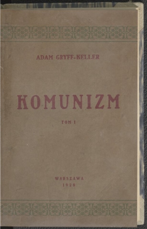 Okładka publikacji pt. „Komunizm” T. 1 autorstwa A. Kellera, Warszawa 1926 r.