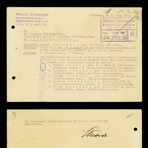 Pismo placówki Gestapo w Ciechanowie (Geheime Staatspolizei, Staatspolizeistelle Zichenau) do placówki Gestapo w Płocku informujące o rozstrzelaniu w Ciechanowie w dniu 3 lipca 1944 r. pięciu mieszkańców wsi Wólka Drążdżewska: Teofila Dudka, Bolesława Zdunka, Stefana Zalewskiego, Czesława Dąbrowskiego oraz Wiktora Mikulaka. Ciechanów, 5 lipca 1944 r. Nazwiska ww. nie figurują ani na tablicy masowego grobu przy ulicy Płońskiej, ani w kwaterze wojennej na cmentarzu komunalnym (z zasobu IPN)