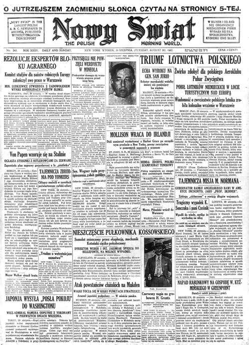 Strona tytułowa dziennika polonijnego „Nowy Świat” nr 243 z 30 sierpnia 1932 roku. Zbiór kopii cyfrowych dziennika „Nowy Świat” z lat 1920-1970 pozyskanych do zasobu IPN z Instytutu Józefa Piłsudskiego w Ameryce, będącego właścicielem oryginalnych materiałów