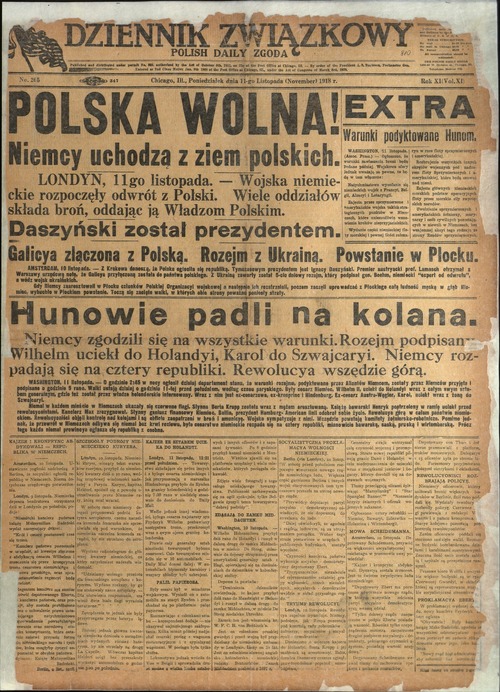 Pierwsza strona numeru, wydawanego dla Polaków w Chicago, „Dziennika Związkowego” z 11 listopada 1918 r., triumfalnie ogłaszająca upadek, jak się tu Niemców nazywa, ówczesnych „Hunów”. W tym dniu Rada Regencyjna przekazała władzę wojskową Józefowi Piłsudskiemu, odradzała się niepodległa Polska. Ze zbiorów IPN