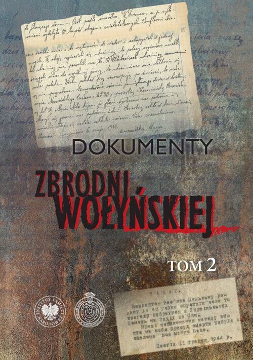 Okładka wydawnictwa źródłowego „Dokumenty zbrodni wołyńskiej” t. 2