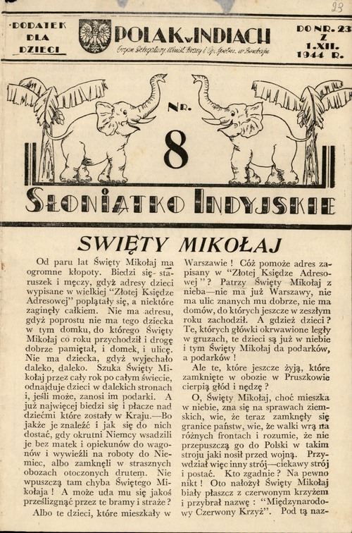 Opowiadanie pt. „Święty Mikołaj” wydrukowane w 8 numerze „Słoniątka indyjskiego”, dodatku dla dzieci dołączanego do „Polaka w Indiach”, przekazanego do zasobu Archiwum IPN w Warszawie przez Koło Polaków w Indiach 1942-1948