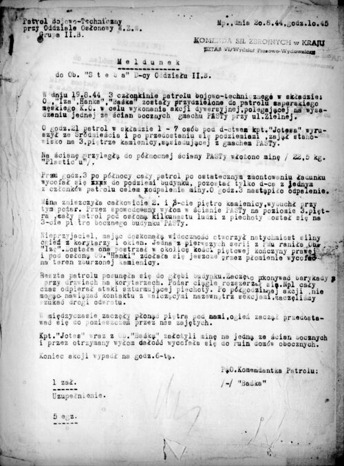 Raport (i jego uzupełnienie) dotyczący jednej z akcji minerskich AK z udziałem kobiet-żołnierzy, przeprowadzonej nocą z 19 na 20 sierpnia 1944 r. w ramach operacji zdobywania przez AK gmachu tzw. PAST-y. Dokument pochodzi z akt Ministerstwa Bezpieczeństwa Publicznego w Warszawie zawierających mikrofilmy dokumentów dotyczących m.in. przebiegu i organizacji walk powstańczych w Warszawskim Okręgu AK w ramach akcji „Burza"