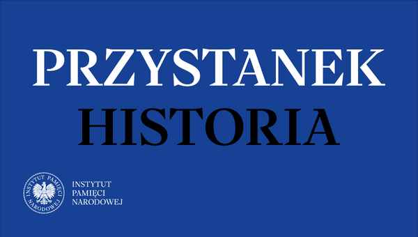 „Przystanek Historia”, odcinek 2