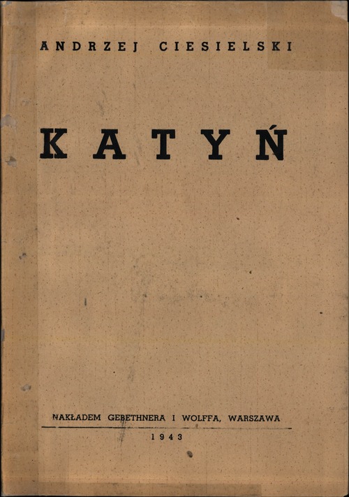 Andrzej Ciesielski, „Katyń”, wyd. 1943 r., okładka broszury (z zasobu AIPN)