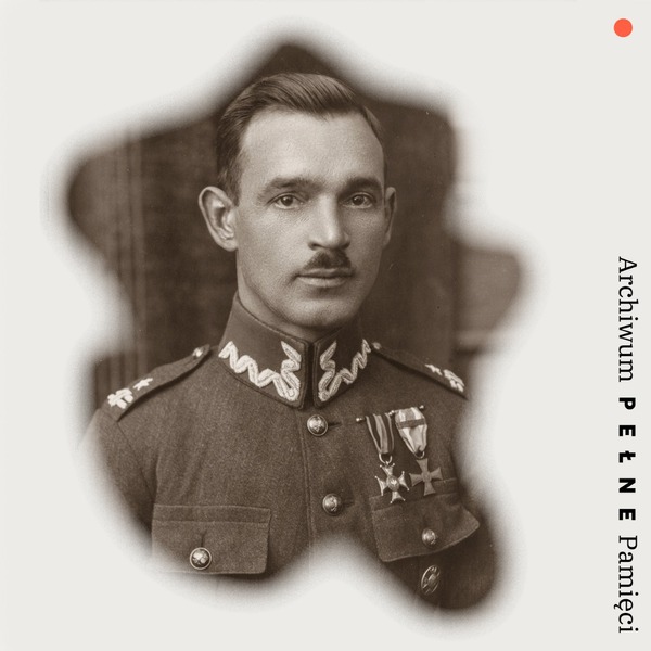 Pułkownik Jan Stefan Kotowicz. Legionista, oficer, dowódca, więzień okresu stalinowskiego