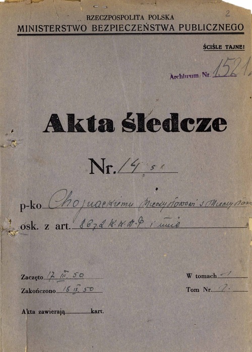 Akta śledcze sprawy prowadzonej przeciwko Mieczysławowi Chojnackiemu (z zasobu AIPN)