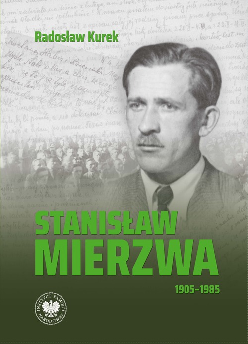 Radosław Kurek, <i>Stanisław Mierzwa 1905–1985</i>, Warszawa 2025