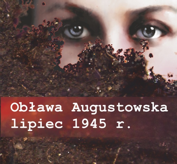 Obława Augustowska z lipca 1945 r. Pamięć o zbrodni i upamiętnienie