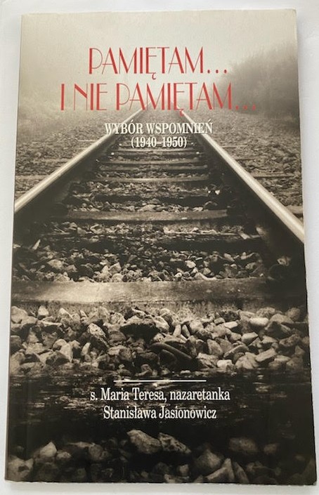 Okładka wspomnień Stanisławy Jasionowicz z lat 1940-1950 (wydanie trzecie uzupełnione i poprawione, Warszawa-Paryż 2016). Fot. ze zbiorów autora