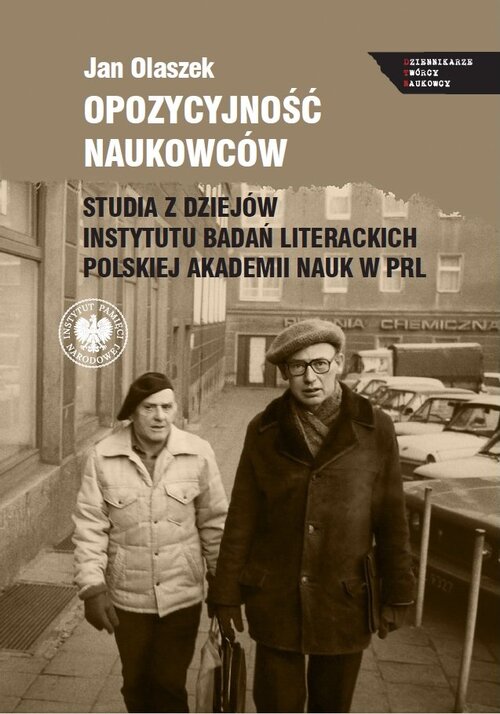 Profesorowie Roman Zimand i Michał Głowiński na okładce książki <i>Opozycyjność naukowców. Studia z dziejów Instytutu Badań Literackich Polskiej Akademii Nauk w PRL. Seria Dziennikarze – Twórcy – Naukowcy</i> (2024)