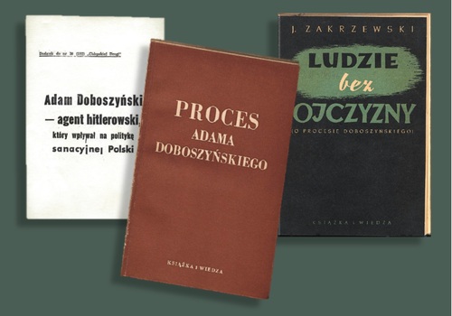 Okładki publikacji propagandowych wydanych po procesie Adama Doboszyńskiego