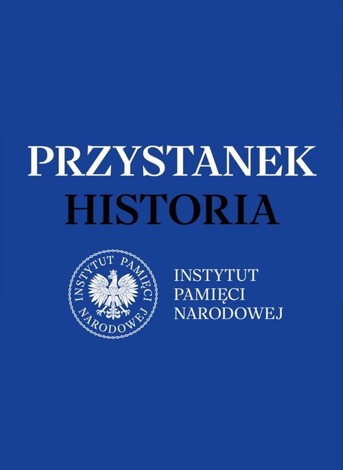 „Przystanek Historia”, odcinek 27. Nie bali się nieść pomoc