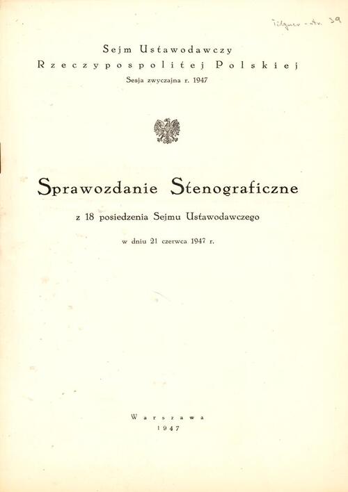 Sprawozdanie stenograficzne z 18 posiedzenia Sejmu Ustawodawczego z 21.06.1947 r. zawierające tekst przemówienia D. Tilgnera