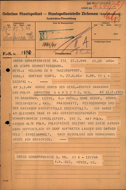 Meldunek dzienny dot. zatrzymania Krystyny Gamdzyk, sporządzony przez Geheime Staatspolizei – Staatspolizeistelle (Gestapo) Zichenau/Schröttersburg, 15 III 1944 r. Dokument znajduje się w zespole akt Tajnej Policji Państwowej Oddział w Ciechanowie/Płocku (z zasobu IPN)