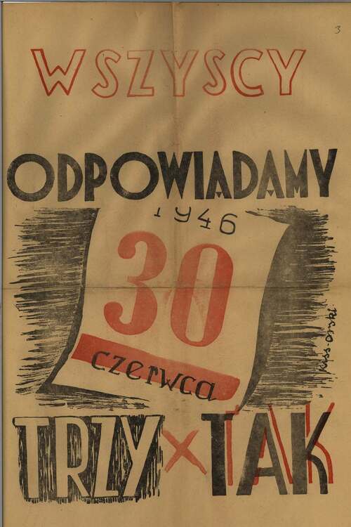 Plakat propagandowy zachęcający do głosowania 3xtak w referendum w dniu 30 czerwca 1946 r. Z zasobu AIPN