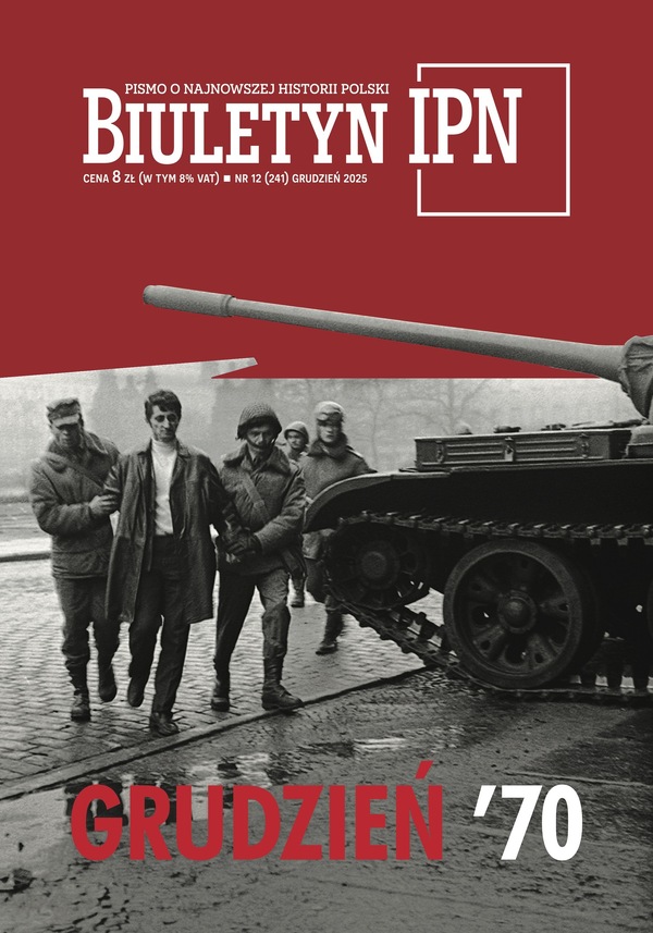 „Biuletyn IPN" 2025, nr 12 – Grudzień ’70