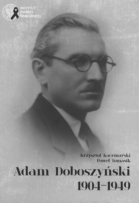 Okładka albumu poświęconego Adamowi Doboszyńskiemu, autorstwa Krzysztofa Kaczmarskiego i Pawła Tomasika, opublikowanego przez IPN w 2010 r.