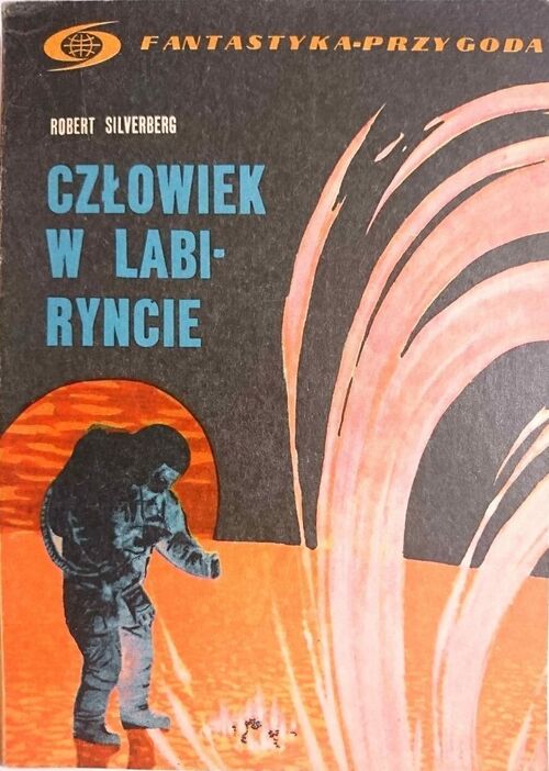 Okładka „Człowiek w Labiryncie” Roberta Silverberga z serii Fantastyka-Przygoda, Wydawnictwo skry