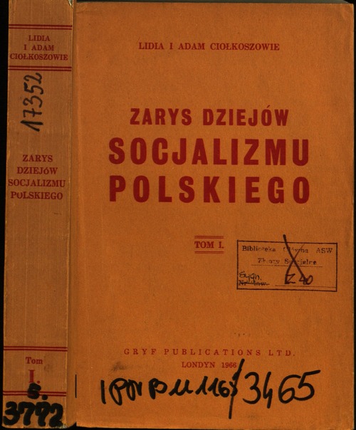 Okładka pracy Lidii i Adama Ciołkoszów „Zarys dziejów socjalizmu polskiego”, tom I, Gryf Publications Ltd., Londyn 1966 (fot. z zasobu AIPN)