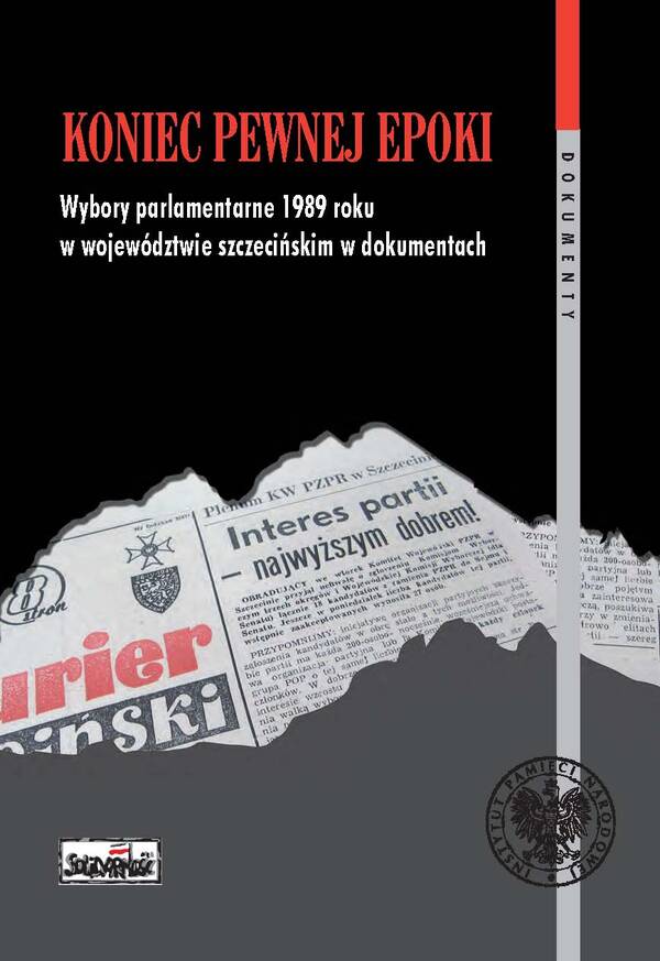 Koniec pewnej epoki. Wybory parlamentarne 1989 roku w województwie szczecińskim w dokumentach