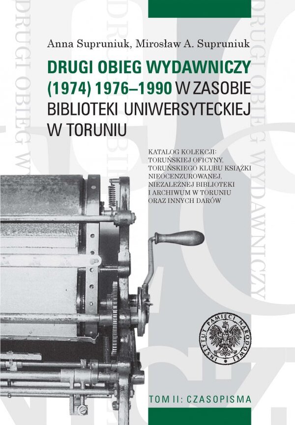 Drugi obieg wydawniczy (1974) 1976–1990 w zasobie Biblioteki Uniwersyteckiej w Toruniu, tom II: Czasopisma