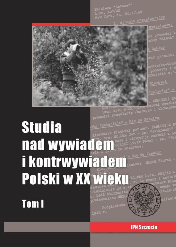 Studia nad wywiadem i kontrwywiadem Polski w XX wieku