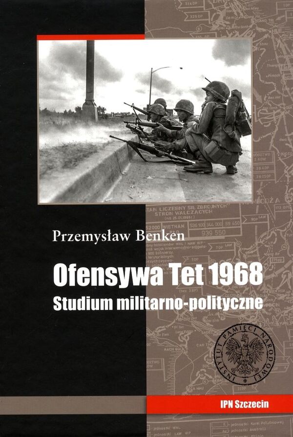 Ofensywa Tet 1968. Studium militarno–polityczne