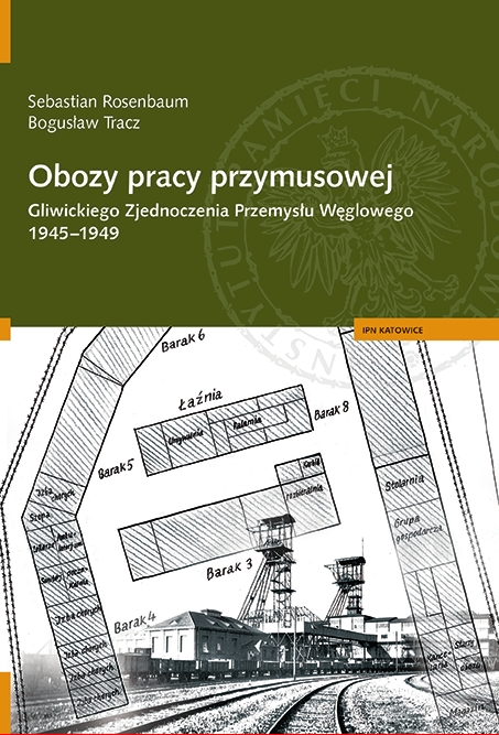 Obozy pracy przymusowej Gliwickiego Zjednoczenia Przemysłu Węglowego 1945–1949
