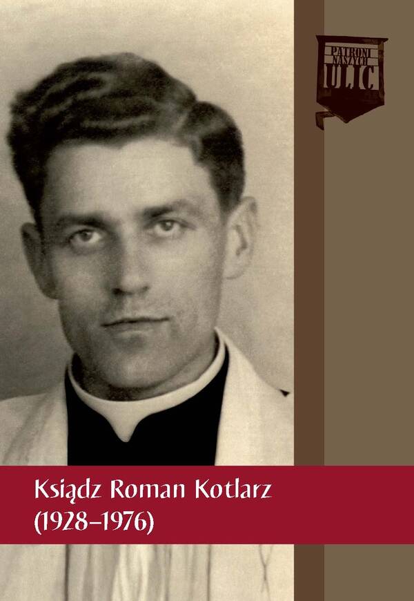 Ksiądz Roman Kotlarz (1928–1976)