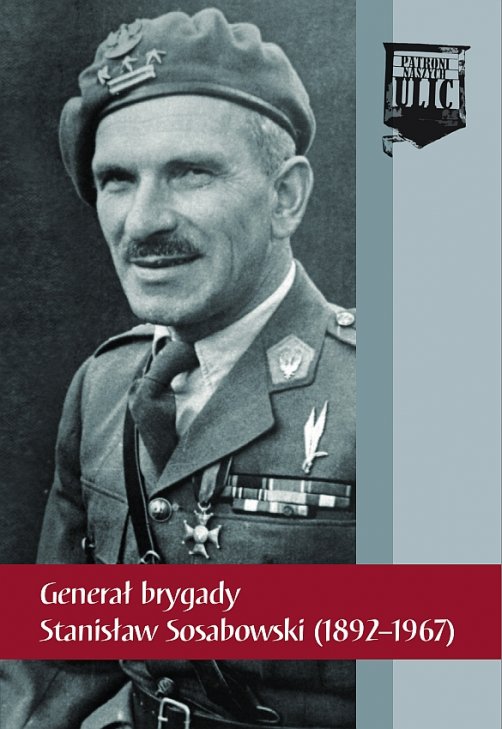 Generał brygady Stanisław Sosabowski (1892–1967)