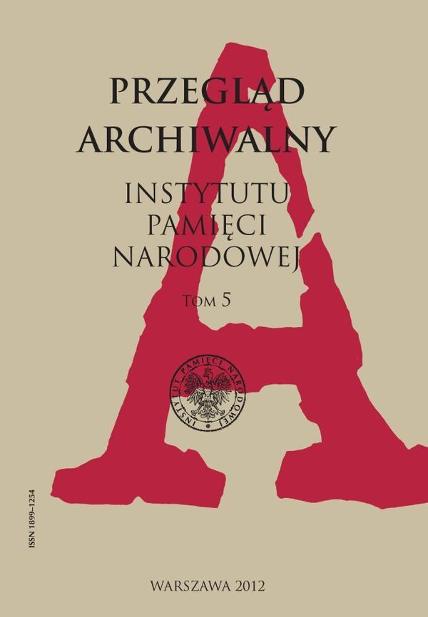 Przegląd Archiwalny Instytutu Pamięci Narodowej, tom 5 (2012)