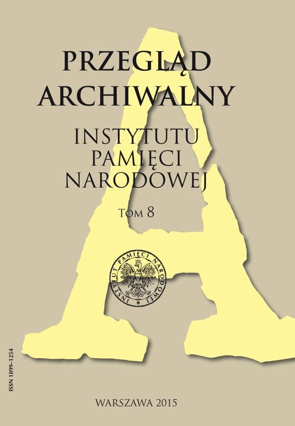 Przegląd Archiwalny Instytutu Pamięci Narodowej, tom 8 (2015)