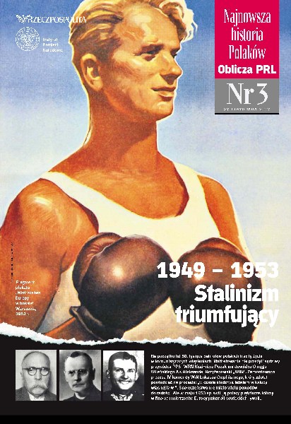 Najnowsza Historia Polaków. Oblicza PRL, nr 3: 1949–1953 Stalinizm triumfujący