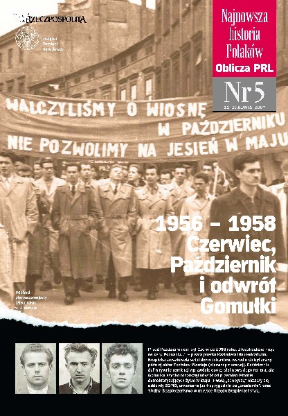 Najnowsza Historia Polaków. Oblicza PRL, nr 5: 1956–1958 Czerwiec, Październik i odwrót Gomułki