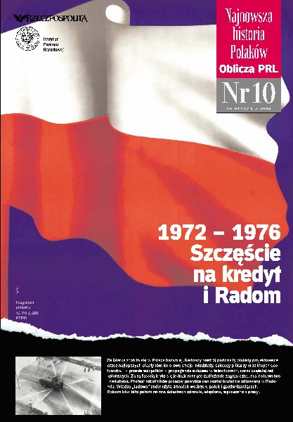 Najnowsza Historia Polaków. Oblicza PRL, nr 10: 1972–1976 Szczęście na kredyt i Radom