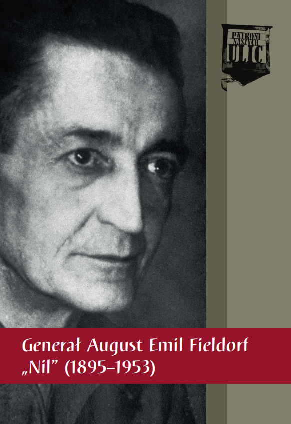 Generał August Emil Fieldorf „Nil” (1895-1953)